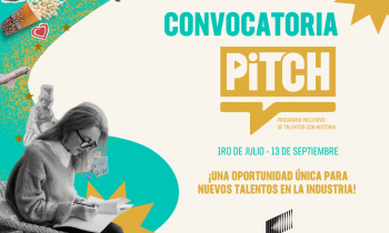 PITCH, convocatoria. Programa Inclusivo de Talento Con Historias.